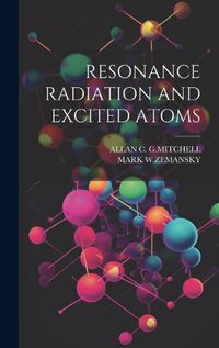 Cover image for Resonance Radiation and Excited Atoms