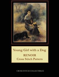 Cover image for Young Girl with a Dog: Renoir Cross Stitch Pattern