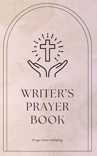 Cover image for Writer's Prayer Book