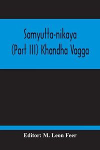 Cover image for Samyutta-Nikaya (Part III) Khandha Vagga