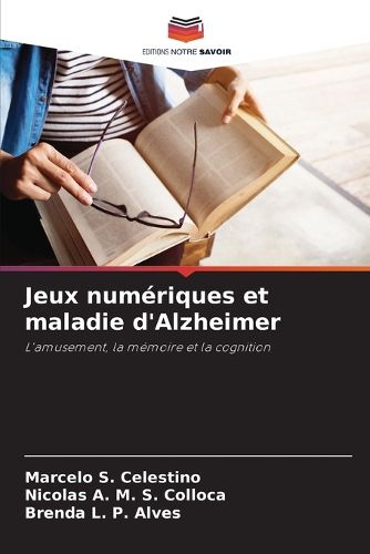 Cover image for Jeux numeriques et maladie d'Alzheimer
