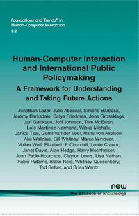 Cover image for Human-Computer Interaction and International Public Policymaking: A Framework for Understanding and Taking Future Actions