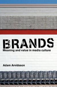 Cover image for Brands: Meaning and Value in Media Culture