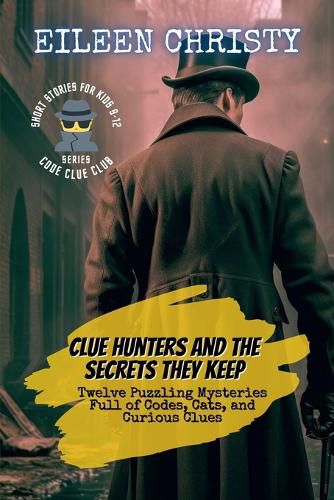 Cover image for Clue Hunters and the Secrets They Keep
