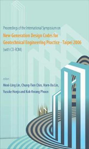 Cover image for New Generation Design Codes For Geotechnical Engineering Practice - Taipei 2006 (With Cd-rom) - Proceedings Of The International Symposium