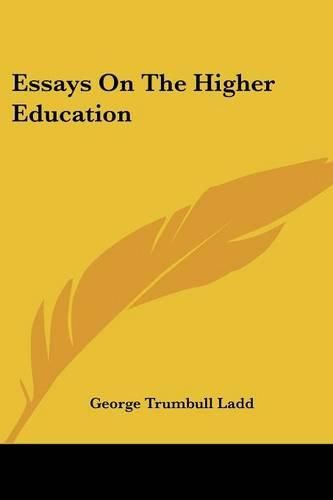 Cover image for Essays On The Higher Education