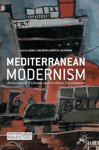 Cover image for Mediterranean Modernism: Intercultural Exchange and Aesthetic Development