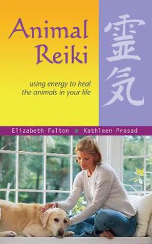 Cover image for Animal Reiki: Using Energy to Heal the Animals in Your Life