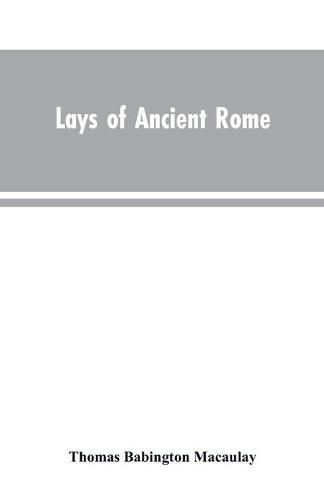 Cover image for Lays of Ancient Rome