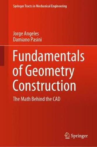 Cover image for Fundamentals of Geometry Construction: The Math Behind the CAD
