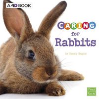 Cover image for Caring for Rabbits: a 4D Book (Expert Pet Care)