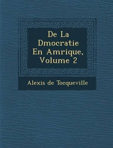 Cover image for de La D Mocratie En Am Rique, Volume 2
