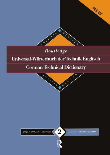 Cover image for Routledge German Technical Dictionary Universal-Worterbuch der Technik Englisch: Volume 2: English-German/English-Deutsch