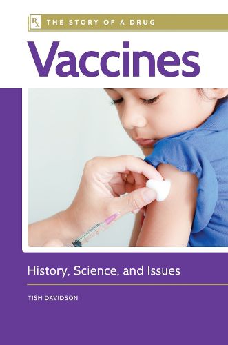 Cover image for Vaccines: History, Science, and Issues