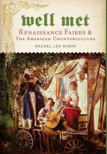 Well Met: Renaissance Faires and the American Counterculture