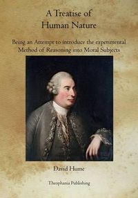 Cover image for A Treatise of Human Nature: Being an Attempt to introduce the experimental Method of Reasoning into Moral Subjects