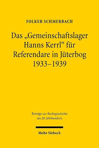 Cover image for Das  Gemeinschaftslager Hanns Kerrl  fur Referendare in Juterbog 1933-1939