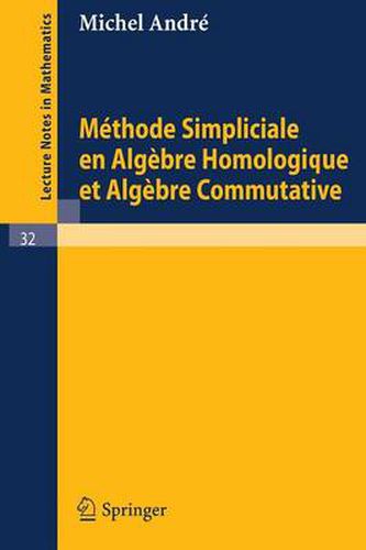 Methode Simpliciale En Algebre Homologigue Et Algebre Commutative