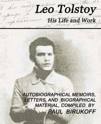 Cover image for Leo Tolstoy - His Life and Work