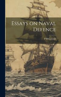 Cover image for Essays on Naval Defence