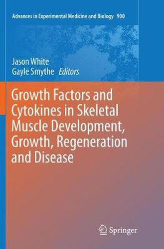 Cover image for Growth Factors and Cytokines in Skeletal Muscle Development, Growth, Regeneration and Disease