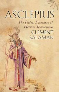 Cover image for Asclepius: A Secret Discourse of Hermes Trismegistus