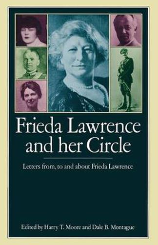 Frieda Lawrence and her Circle: Letters from, to and about Frieda Lawrence