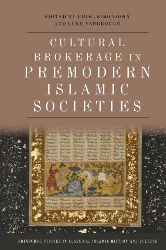 Cover image for Cultural Brokerage in Premodern Islamic Societies