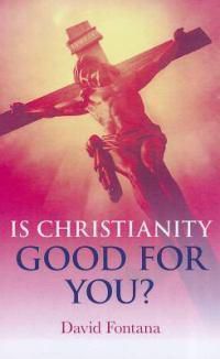 Cover image for Is Christianity Good for You?