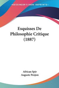 Cover image for Esquisses de Philosophie Critique (1887)