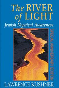 Cover image for The River of Light: Jewish Mystical Awareness