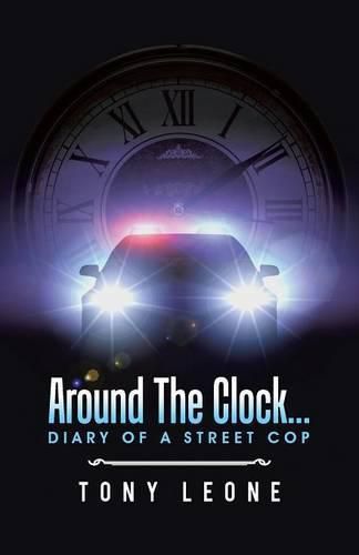 Cover image for Around The Clock...Diary of a Street Cop