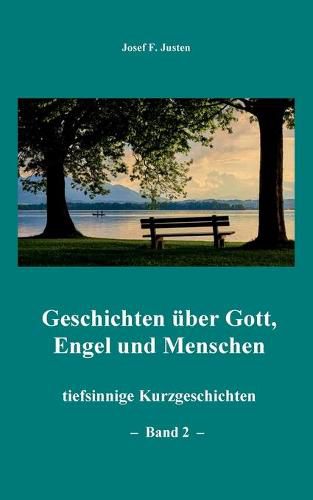 Cover image for Geschichten uber Gott, Engel und Menschen: tiefsinnige Kurzgeschichten - Band 2 -