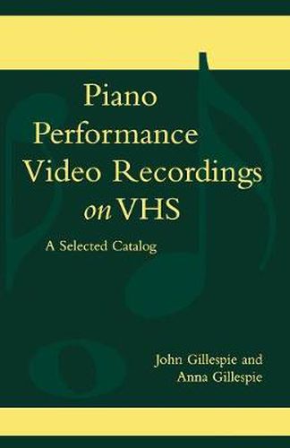 Cover image for Piano Performance Video Recordings on VHS: A Selected Catalog