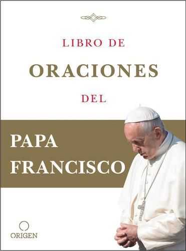 Cover image for Libro de oraciones del Papa Francisco / Prayer. Breathing life, daily