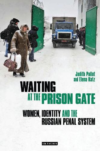 Cover image for Waiting at the Prison Gate: Women, Identity and the Russian Penal System