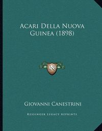 Cover image for Acari Della Nuova Guinea (1898)