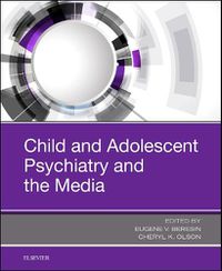 Cover image for Child and Adolescent Psychiatry and the Media