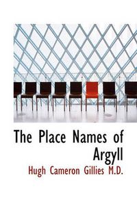 Cover image for The Place Names of Argyll