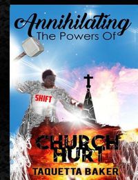 Cover image for Annihilating The Powers of Church Hurt