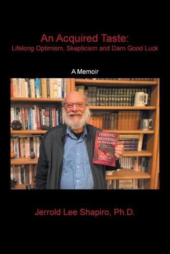 Cover image for An Acquired Taste: Lifelong Optimism, Skepticism and Darn Good Luck: A Memoir