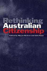 Cover image for Rethinking Australian Citizenship