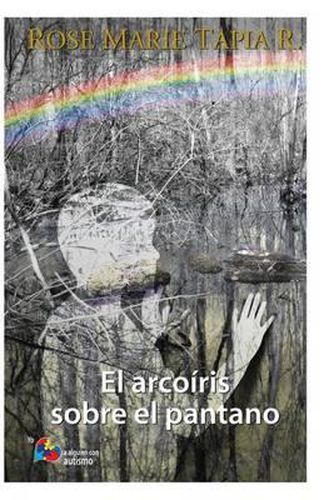 Cover image for El arcoiris sobre el pantano