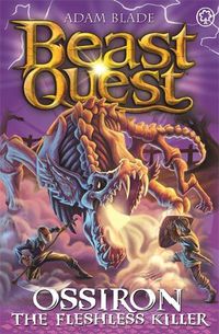 Cover image for Beast Quest: Ossiron the Fleshless Killer: Series 28 Book 1