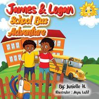 Cover image for James and Logan School Bus Adventure (a Book about Social Media)