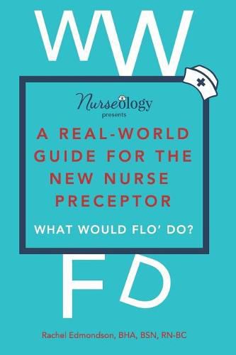 Cover image for A Real-World Guide for the New Nurse Preceptor