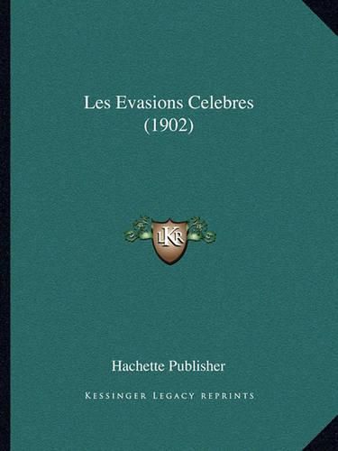 Les Evasions Celebres (1902)