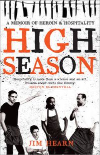 Cover image for High Season: A memoir of heroin and hospitality