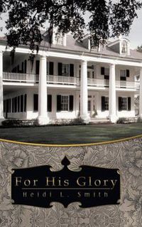 Cover image for For His Glory