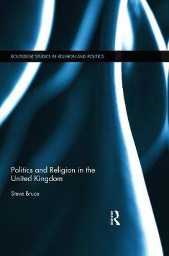 Cover image for Politics and Religion in the United Kingdom